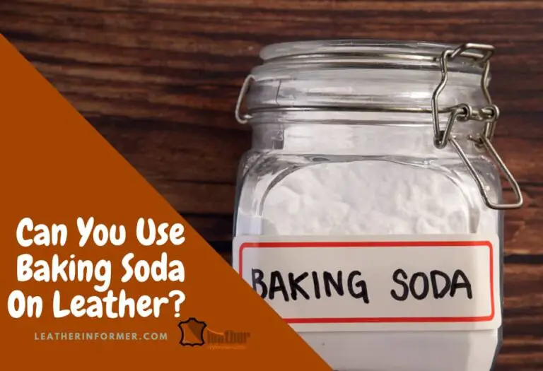 Can You Use Baking Soda On Leather? 7 Pros, 4 Cons, And Tips Leather