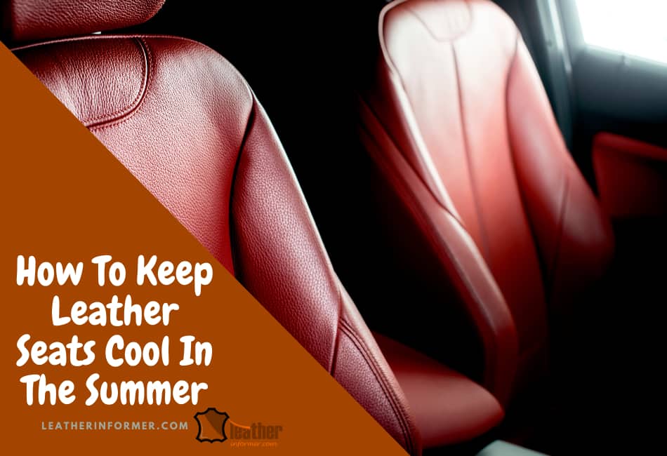 how-to-keep-leather-seats-cool-in-the-summer