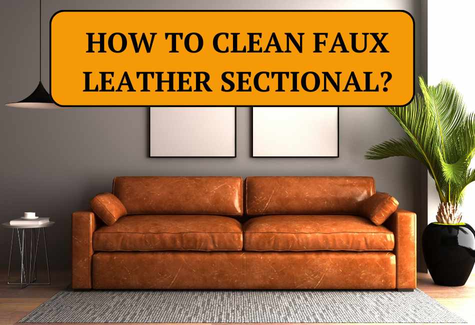 how-to-clean-faux-leather-sectional