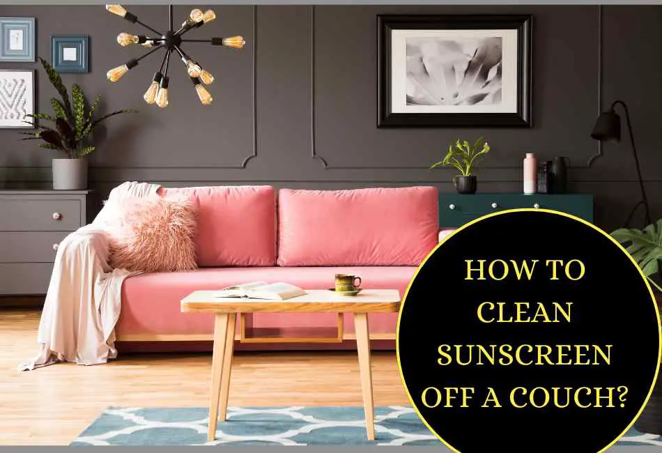 how-to-clean-sunscreen-off-a-couch
