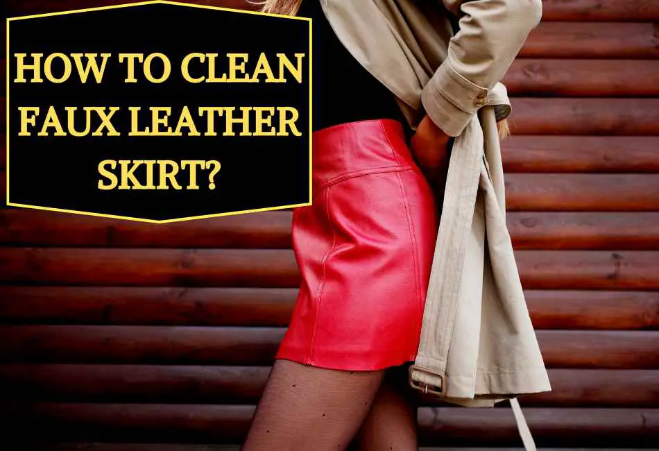 how-to-clean-faux-leather-skirt